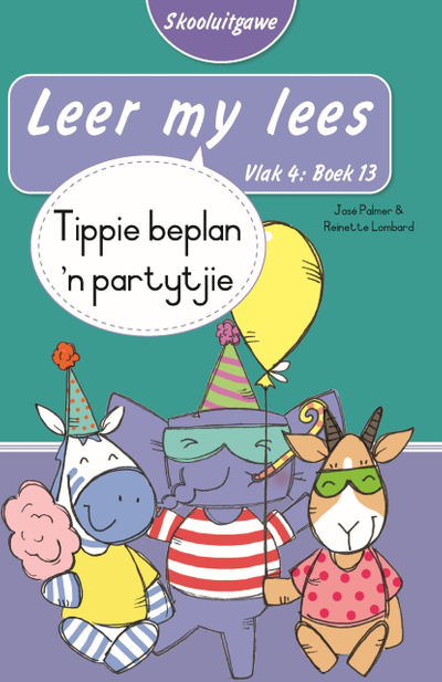 Leer my lees (Vlak 4 Boek 13): Tippie beplan 'n partytjie (Skooluitgawe)