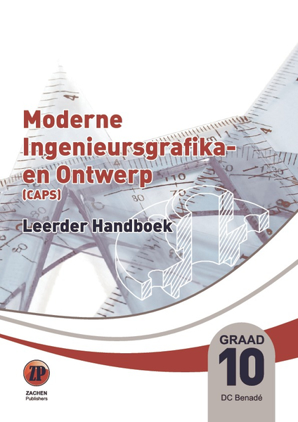 Moderne Ingenieursgrafika en Ontwerp Graad 10 Leerder Handboek (DBE CAPS approved)