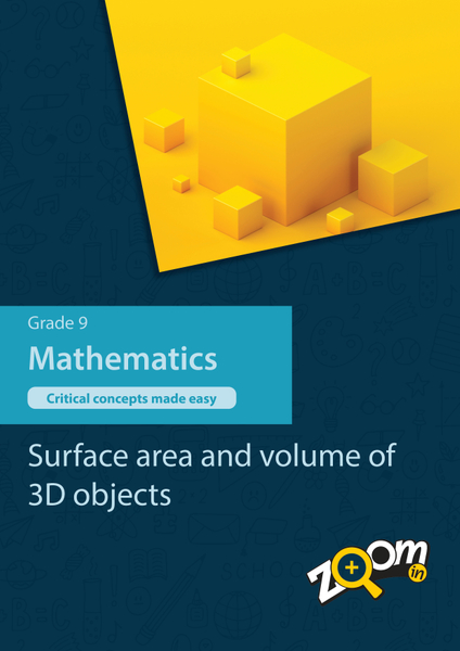 Mathematics Grade 9 Topic 9: Surface area and volume of 3D objects. Visually rich, interactive content with fun activites and language support.