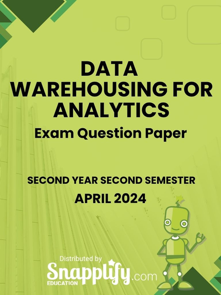 Data Warehousing For Analytics Second Year April 2024