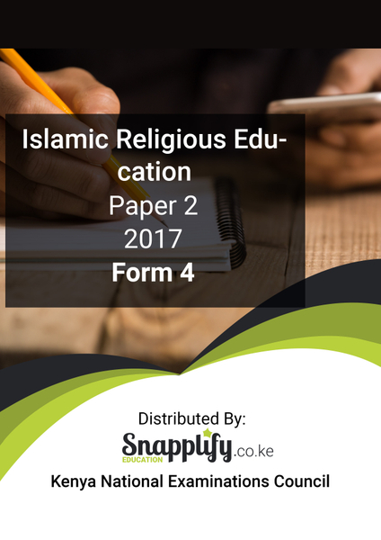 KCSE2017 Islamic Religious Education Paper 2