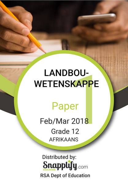 LANDBOUWETENSKAPPE Exam Pack - Feb/March 2018