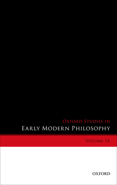 Oxford Studies in Early Modern Philosophy, Volume IX