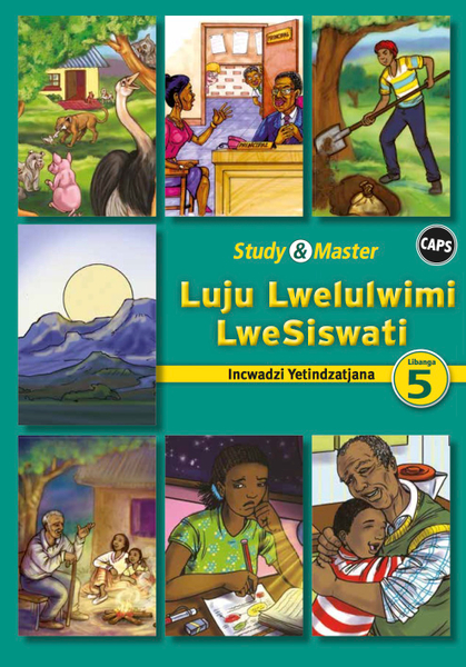 Study & Master Luju Lwelulwimi LweSiswati Incwadzi Yetindzatjana Libanga lesi-5 (1 year) Adobe Edition