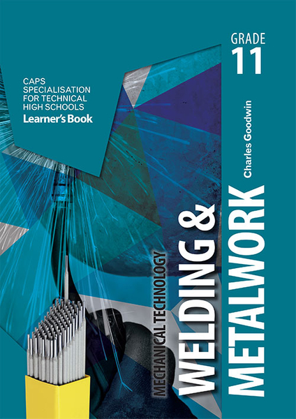Mechanical Technology Grade 11 Welding and Metalwork Learner's Book (Perpetual license)