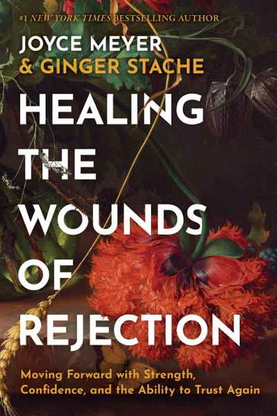 Healing the Wounds of Rejection