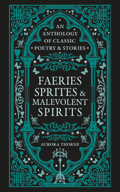 Faeries, Sprites & Malevolent Spirits