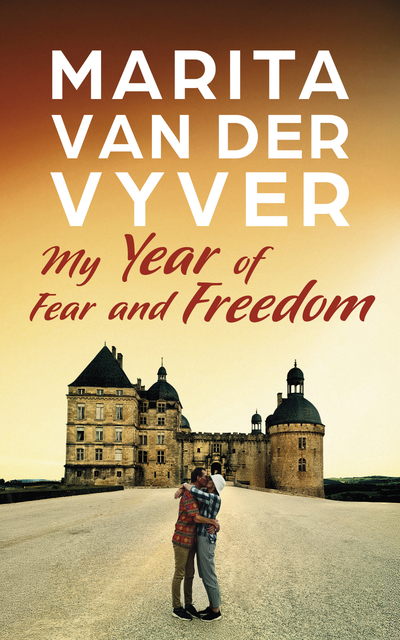 My Year of Fear and Freedom
