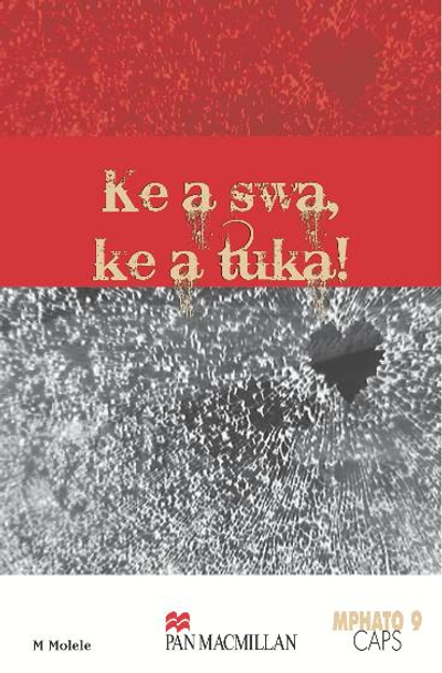 Ke A Swa, Ke A Tuka!
