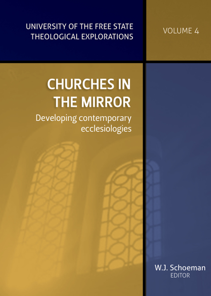 Churches in the mirror - Developing contemporary ecclesiologies Theological Explorations, Volume 4 -