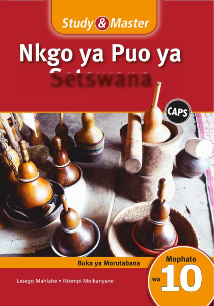 Study & Master Nkgo ya Puo ya Setswana Faele ya Morutabana Mophato wa 10