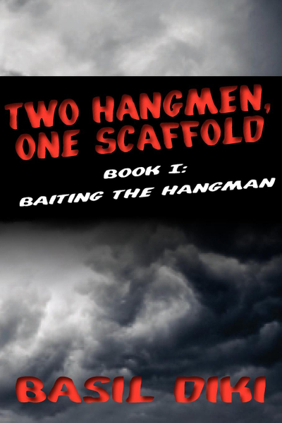 Two Hangmen, One Scaffold Book I