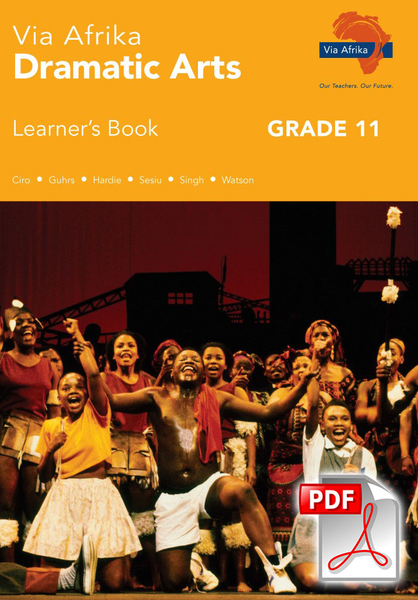 eBook (ePDF): Via Afrika Dramatic Arts Grade 11 Learner's Book