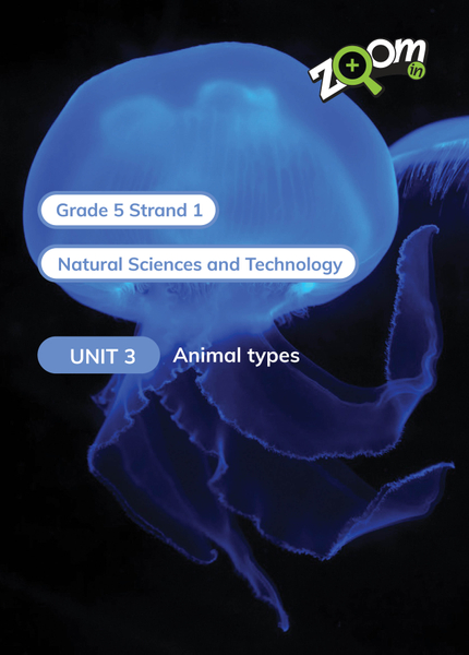 Natural Sciences and Technology Grade 5 Term 1 Unit 3 Animal types