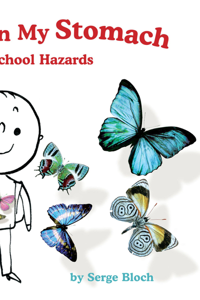 Butterflies in My Stomach and Other School Hazards