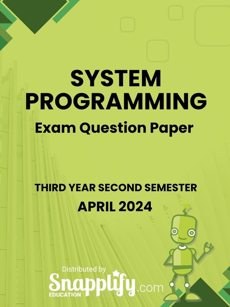 System Programming Third Year April 2024