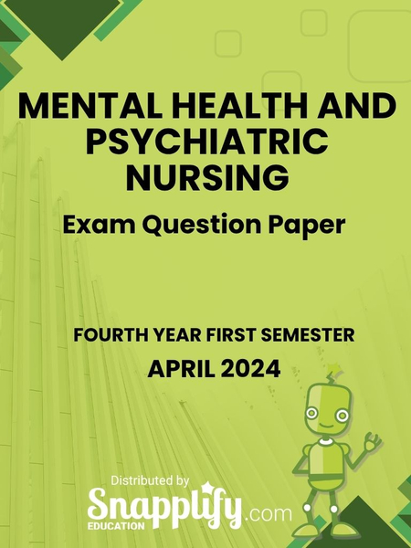 Mental Health And Psychiatric Nursing Fourth Year April 2024