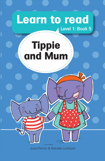 Learn to read (Level 1 Book 5): Tippie and Mum