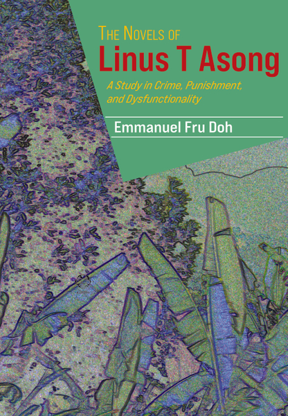 The Novels of Linus T Asong