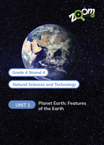 Natural Sciences and Technology Grade 4 Term 4 Unit 1 Planet Earth: Features of the Earth