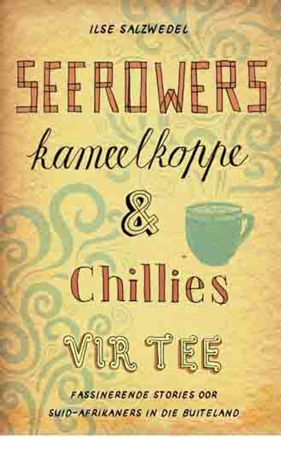 Seerowers, kameelkoppe en chillies vir tee