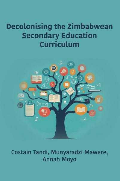 Decolonising the Zimbabwean Secondary Education Curriculum