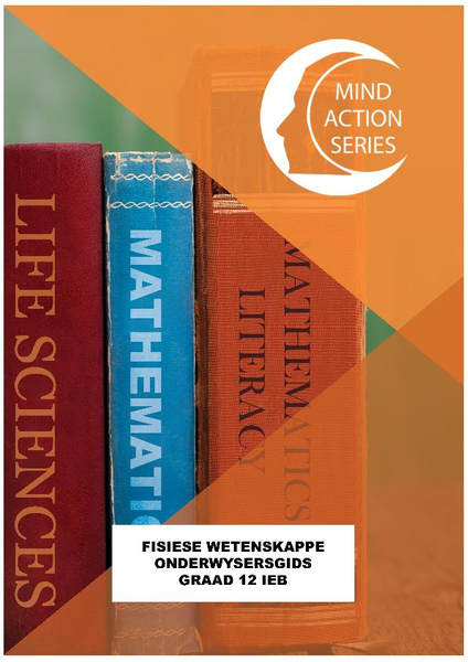 MIND ACTION SERIES Fisiese Wetenskappe Gr 12 Onderwysersgids IEB PDF (3 year licence) MIND ACTION SERIES Fisiese Wetenskappe Gr 12 Onderwysersgids IEB PDF (3 year licence)
