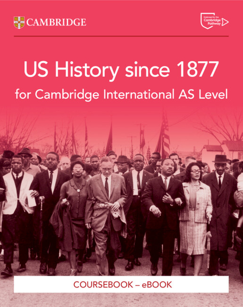 Cambridge International AS Level US History since 1877 Coursebook - eBook