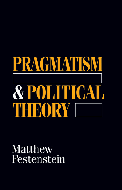 Pragmatism and Political Theory