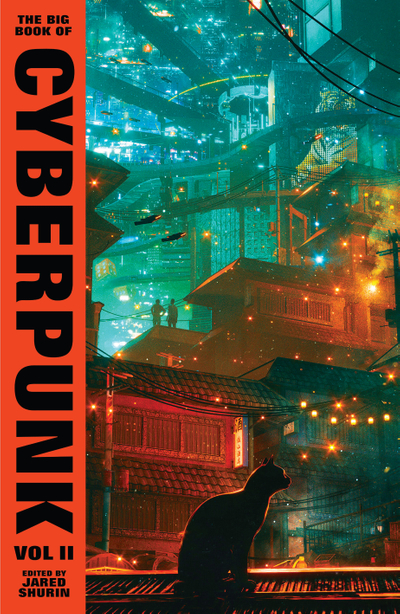 The Big Book of Cyberpunk Vol. 2