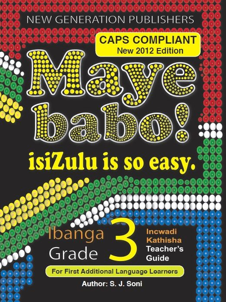 Maye Babo ! Isizulu is so Easy Grade 3 Teacher Guide