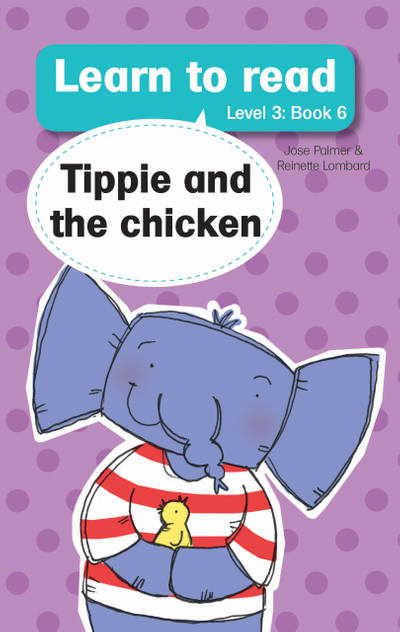 Learn to read (Level 3 Book 6): Tippie and the chicken