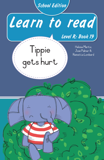 Learn to read (Level R Book 19): Tippie gets hurt (School Edition)