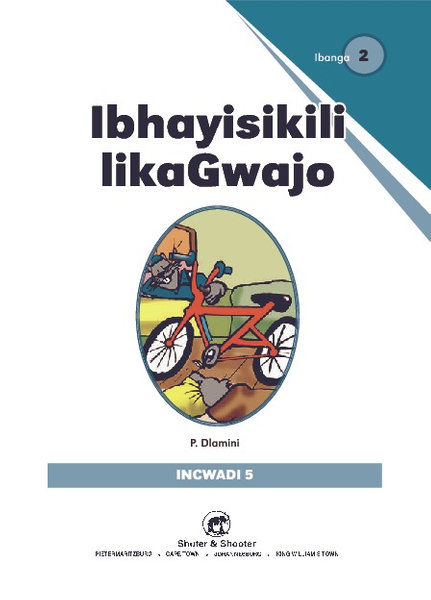E UGWAJO GRADED READERS GR 2 BK 5  IBHAYISIKILI LIKA GWAJO
