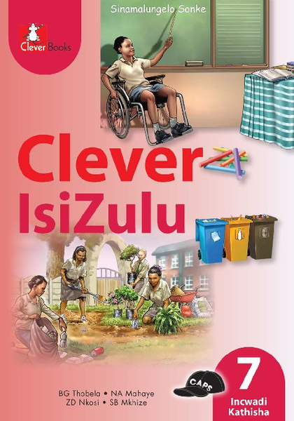 Clever Isizulu Home Language Grade 7 Teacher's Guide