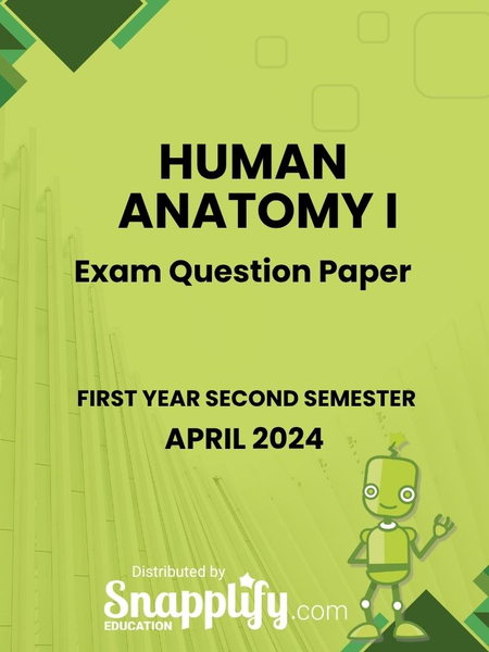 Human Anatomy I First Year April 2024