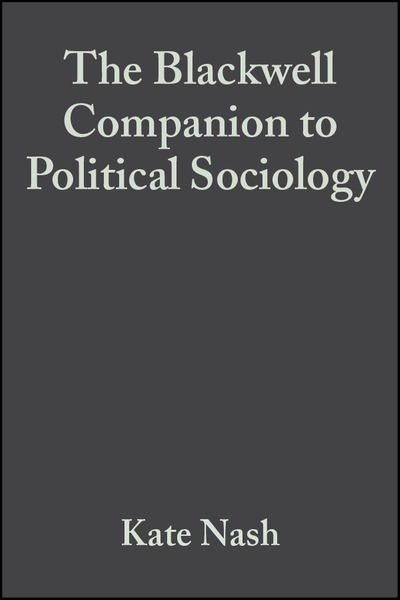The Blackwell Companion to Political Sociology