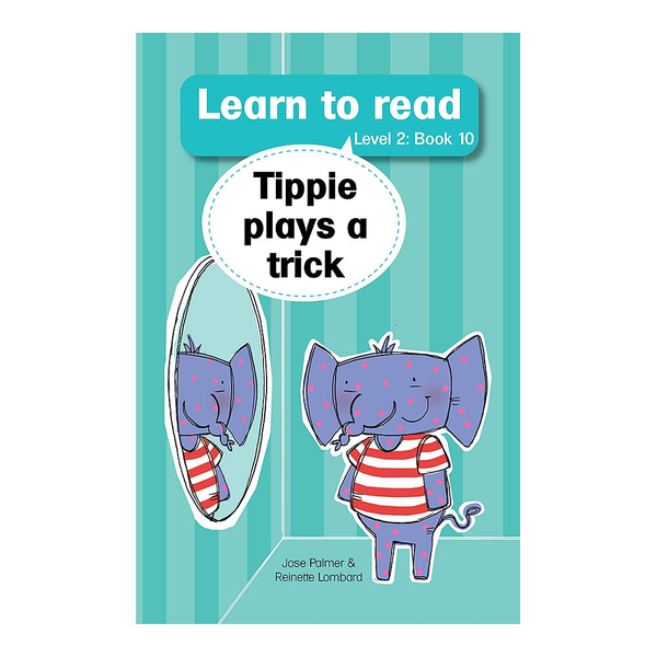 Learn to read (Level 2 Book 10): Tippie plays a trick