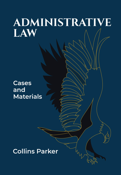 Administrative Law: Cases and Materials