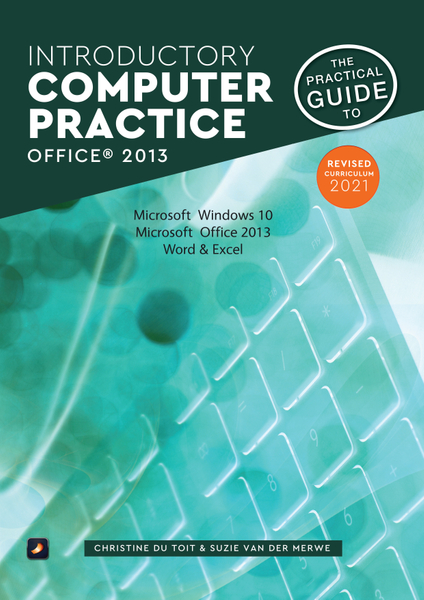 The Practical Guide to Introductory Computer Practice Office 2013