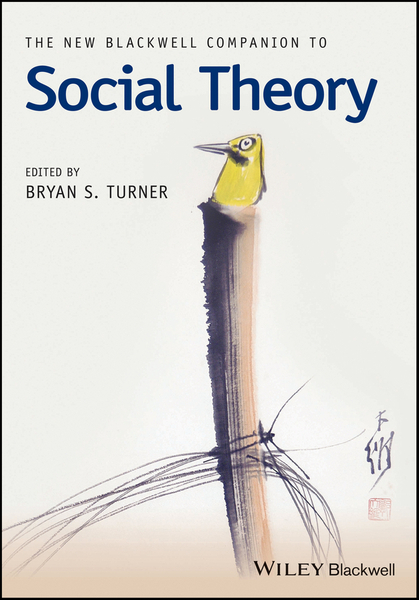 The New Blackwell Companion to Social Theory