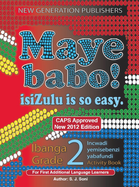 Maye Babo ! Isizulu is so Easy Grade 2 Learner Book