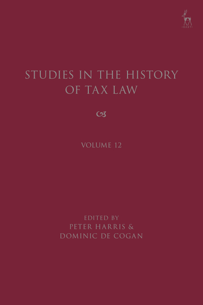 Studies in the History of Tax Law, Volume 12