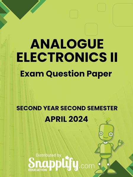 Analogue Electronics II Second Year April 2024