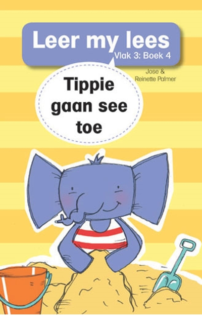 Leer my lees (Vlak 3 Boek 4): Tippie gaan see toe