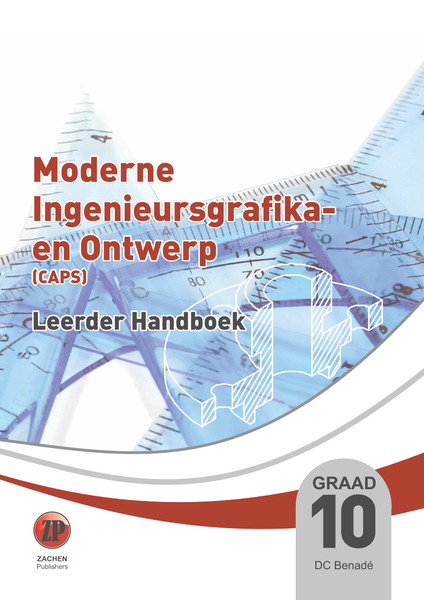 Moderne Ingenieursgrafika en Ontwerp Graad 10 Leerder Handboek (DBE CAPS approved)