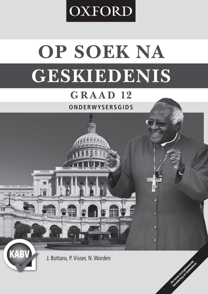 Op Soek na Geskiedenis Graad 12 Onderwysersgids