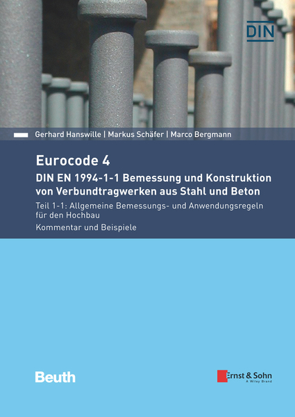 Eurocode 4 DIN EN 1994-1-1 Bemessung und Konstruktion von Verbundtragwerken aus Stahl und Beton
