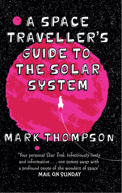 A Space Traveller's Guide To The Solar System