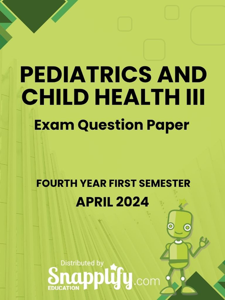 Pediatrics And Child Health III Fourth Year April 2024